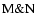 $\ensuremath{{\rm M\&N}} $