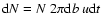 $\ensuremath{{\rm d}} N = N ~ 2\pi \ensuremath{{\rm d}} b ~ u \ensuremath{{\rm d}} t$