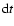$\ensuremath{{\rm d}} t$