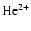 $\ensuremath{{\rm He}} ^{2+}$