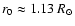 $r_0 \approx 1.13\ \ensuremath {R_{\ensuremath {\odot }}} {}$