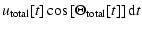 $\displaystyle u_{\ensuremath{{\rm total}} }[t] \cos\left[\Theta_{\ensuremath{{\rm total}} }[t]\right] \ensuremath{{\rm d}} t$