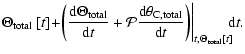 $\displaystyle \Theta_{\ensuremath{{\rm total}} }\left[t\right] \!+\!\! \left.\l...
...,\Theta_{\ensuremath{{\rm total}} }\left[t\right]}\!\!\!\ensuremath{{\rm d}} t.$
