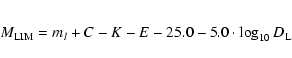 \begin{eqnarray*}M_{\rm LIM}=m_{l}+C-K-E-25.0-5.0\cdot \log_{10}D_{\rm L}
\end{eqnarray*}