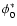$\phi^{\ast}_{0}$