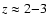 $z\approx 2{-}3$