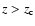 $z > z_{\rm c}$