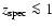 $z_{\rm spec} \la 1$