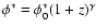 $\phi^{\ast}=\phi^{\ast}_{0}(1+z)^{\gamma}$