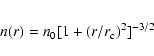 \begin{eqnarray*}n(r)=n_0[1+(r/r_{\rm c})^2]^{-3/2}
\end{eqnarray*}