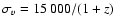 $\sigma_v=15~000/(1+z)$