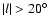 $\vert l\vert>20^{\circ }$
