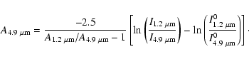 \begin{eqnarray*}A_{\rm 4.9~\mu m}={-2.5\over{A_{1.2~\mu{\rm m}}/A_{4.9~\mu
{\rm...
...mu{\rm m}}^{0}\over{I_{4.9~\mu
{\rm m}}^{0}}}\right)\right]\cdot
\end{eqnarray*}