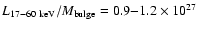 $L_{\rm 17{-}60~keV}/M_{\rm bulge}=0.9{-}1.2 \times 10^{27}$