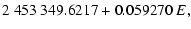 $\textstyle 2~453~349.6217 + 0.059270\ E,$