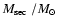 $\mbox{$M_{\rm sec}$ }/\mbox{$M_{\odot}$ }$