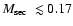 $\mbox{$M_{\rm sec}$ }\lesssim 0.17$