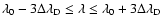 $\lambda_0-3\Delta\lambda_{\rm D} \leq \lambda \leq \lambda_0+3\Delta\lambda_{\rm D}$