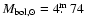$M_{\rm bol,\odot}=4\hbox{$.\!\!^{\rm m}$ }74$