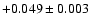 $+0.049\pm0.003$