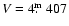 $V=4\hbox{$.\!\!^{\rm m}$ }407$