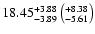 $18.45^{+3.88}_{-3.89}\left(^{+8.38}_{-5.61}\right)$
