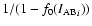 $1/(1-f_0({I_{{\rm AB}}}_i))$