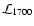 ${\cal L}_{1700}$