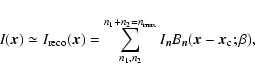 \begin{displaymath}
I({\vec x}) \simeq I_{\rm reco}({\vec x}) = \sum_{n_1,n_2}^{...
...ax}} I_{{\vec n}}
B_{\vec n}({\vec x}-{\vec x}_{\rm c};\beta),
\end{displaymath}