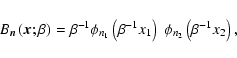 \begin{displaymath}B_{\vec n}\left({\vec x};\beta \right) = \beta^{-1} \phi_{n_1...
...(\beta^{-1} x_1\right)
\ \phi_{n_2}\left(\beta^{-1}x_2\right),
\end{displaymath}