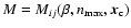 $M = M_{ij}(\beta,n_{\max},{{\vec x}_{\rm c}})$