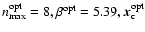 $n_{\max}^{\rm opt} = 8, \beta^{\rm opt} = 5.39, {{\vec x}_{\rm c}^{\rm opt}}$