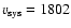 $v_{\rm sys}=1802$