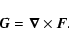 \begin{displaymath}\vec{G}=\vec{\nabla}\times\vec{F}.
\end{displaymath}