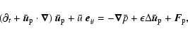 \begin{displaymath}(\partial_t+\bar{\vec{u}}_{\rm p}\cdot\vec{\nabla})~\bar{\vec...
...}\bar p+
\epsilon\Delta\bar{\vec{u}}_{\rm p}+\vec{F}_{\rm p},
\end{displaymath}