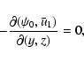 \begin{displaymath}
-\frac{\partial(\psi_0,\bar u_{1})}{\partial(y,z)}=0,
\end{displaymath}