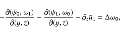 \begin{displaymath}
-\frac{\partial(\psi_0,\omega_1)}{\partial(y,z)}-\frac{\par...
...mega_0)}{\partial(y,z)}-
\partial_z\bar u_{1}=\Delta\omega_0,
\end{displaymath}