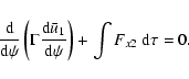 \begin{displaymath}
\frac{{\rm d}}{{\rm d}\psi}\left(\Gamma\frac{{\rm d}\bar u_{1}}{{\rm d}\psi}\right)+
\int F_{x2}~{\rm d}\tau=0.
\end{displaymath}