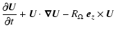 $\displaystyle \frac{\partial \vec{U}}{\partial t}+\vec{U}\cdot\vec{\nabla}\vec{U}-R_\Omega~\vec{e}_z\times\vec{U}$
