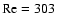 ${\rm Re}=303$