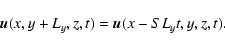\begin{displaymath}\vec{u}(x,y+L_y,z,t)=\vec{u}(x-SL_yt,y,z,t).
\end{displaymath}
