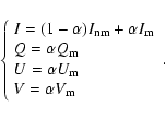 \begin{displaymath}\left\{
\begin{array}{l}
I=(1-\alpha )I_{{\rm nm}}+\alpha I_...
...lpha U_{{\rm m}} \\
V=\alpha V_{{\rm m}}
\end{array}\right. .
\end{displaymath}