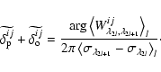 \begin{displaymath}\widetilde{\delta^{ij}_{\rm p}} + \widetilde{\delta^{ij}_{\rm...
...<\sigma_{\lambda_{2l+1}}-\sigma_{\lambda_{2l}}\right>_l }\cdot
\end{displaymath}