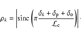 \begin{displaymath}\rho_k = \left\vert{\rm sinc}\left(\pi\frac{\delta_k + \delta...
... + \delta_{\rm o}}{\mathcal{L}_{\rm c}}\right)\right\vert\cdot
\end{displaymath}