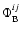 $\Phi^{ij}_{\rm B}$