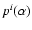 $p^i(\alpha)$