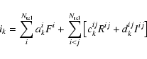 \begin{displaymath}i_k = \sum_{i}^{N_{\rm tel}} a^i_{k} F^i + \sum_{i < j}^{N_{\rm tel}}
\left[c_k^{ij}{R^{ij}}+d_k^{ij}{I^{ij}}\right]
\end{displaymath}