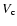 $V_{\rm c}$