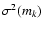 $\sigma^2(m_k)$