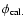 $\phi_{\rm cal.}$